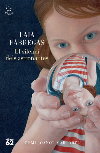 El silenci dels astronautes, de Laia Fàbregas.