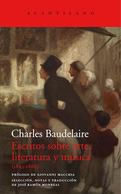 Portada del libro 'Escritos sobre arte, literatura y música', de Charles Baudelaire. EDITORIAL ACANTILADO