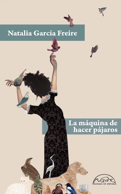 Portada de 'La máquina de hacer pájaros', de Natalia García Freire