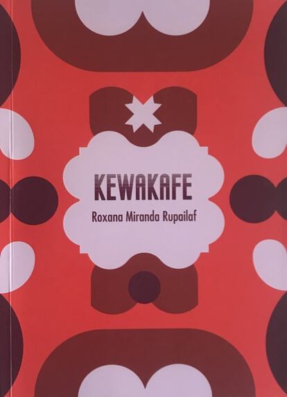 Portada de 'Kewakafe', de la autora Roxana Miranda Rupailaf.