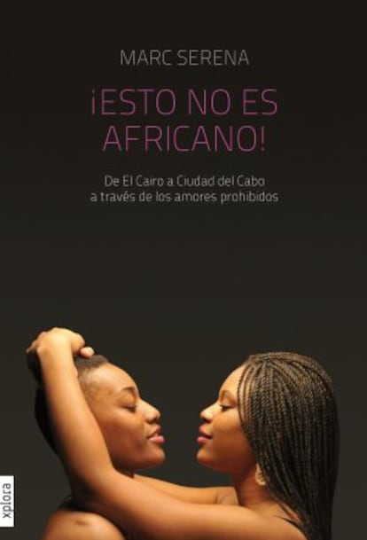 Portada del Libro 'Esto no es Africano', Marc Serena (Explora, 2014).