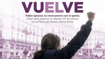 Cartel difundido por Podemos que anuncia el regreso de Pablo Iglesias.