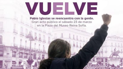 Cartel difundido por Podemos que anuncia el regreso de Pablo Iglesias.