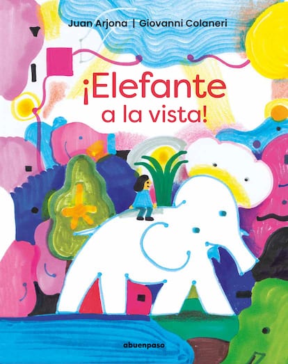 Portada de '¡Elefante a la vista!', de Juan Arojna y Giovanni Colaneri. EDITORIAL ABUENPASO