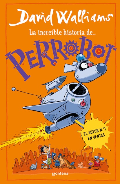Portada de 'La increíble historia de... Perrobot', de David Walliams. EDITORIAL MONTENA