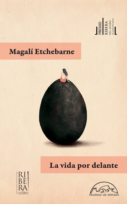 Portada de 'La vida por delante', de Magalí Etchebarne. EDITORIAL PÁGINAS DE ESPUMA