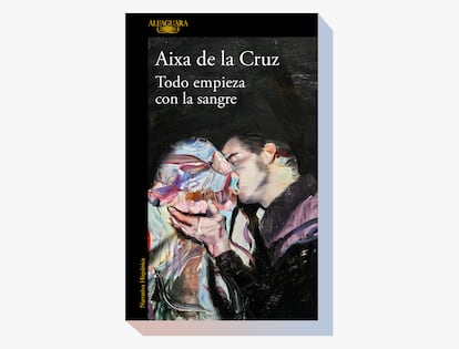 Portada de 'Todo empieza con la sangre', de Aixa de la Cruz.