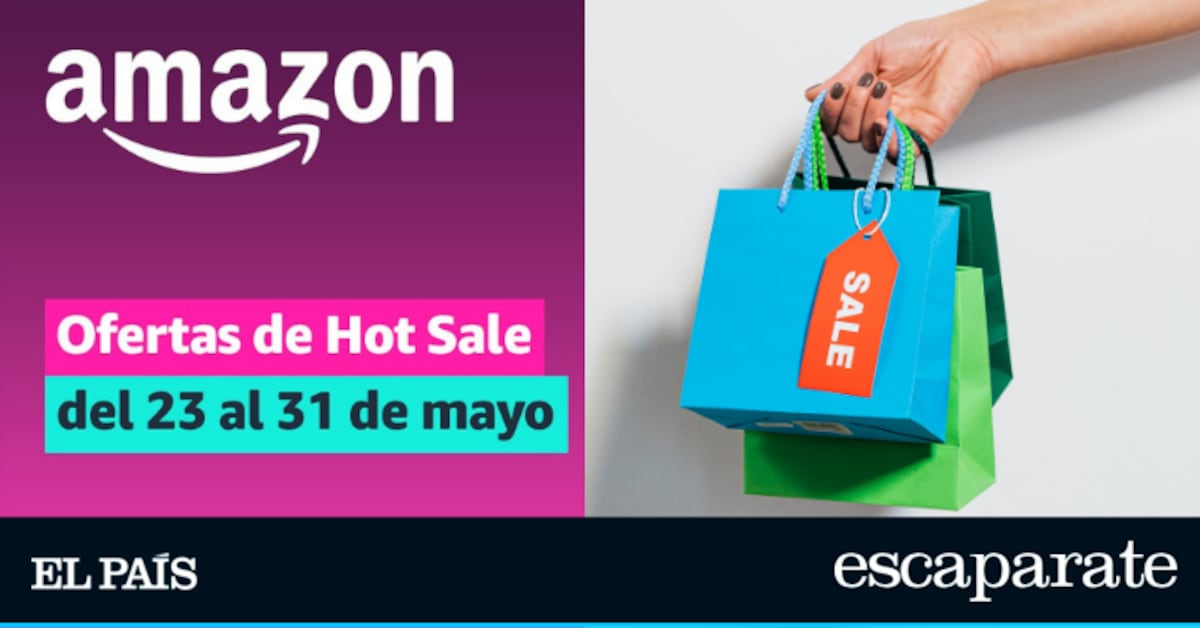 Hot Sale 2022 reunimos las mejores ofertas de hasta un 51 en Amazon Mexico Escaparate EL PAIS Mexico