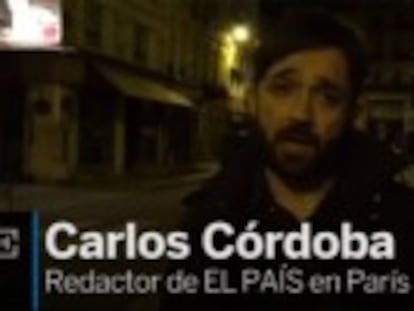 El periodista de EL PAíS, Carlos Córdoba, narra en primera persona la última hora de los atentados de París