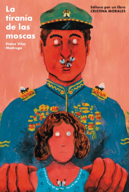 portada La tiranía de las moscas, ELAINE VILAR MADRUGA. EDITORIAL BARRET.