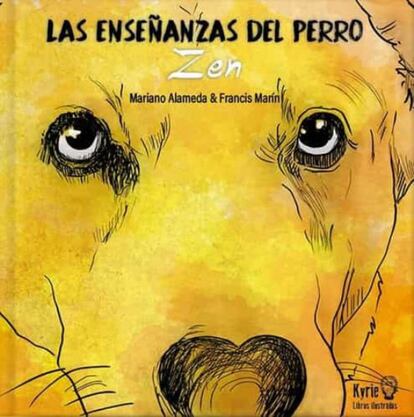 Zen era un perro normal, pero enseñabacosas extraordinarias. Era un maestro por su inocencia y alegría natural y porque estaba conectado con todo. Así es como Mariano Alameda describe a su amigo, el que le llevó a escribir 'Las enseñanzas del perro Zen' (Kyrie Libros, 14,25 euros), donde narra sus prodigiosas enseñanzas. “Si lo lees con la mente lúcida y el corazón valiente, te pueden llevar directamente a experimentar esas cosas que podemos ser y que todavía no sabemos o se nos olvidaron”, asegura.