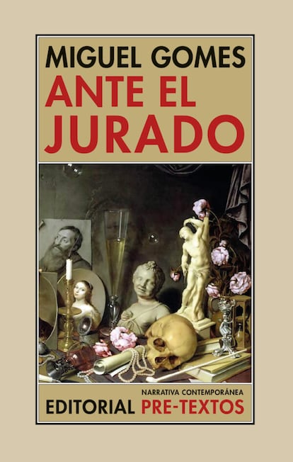 'Ante el jurado', de Miguel Gomes. Editorial Pre-textos