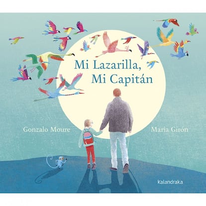 Portada de 'Mi Lazarilla, Mi Capitán' (Kalandraka).