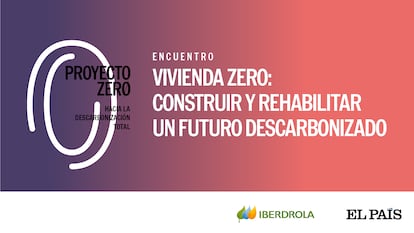 'Proyecto Zero', ofrecido por EL PAÍS e Iberdrola