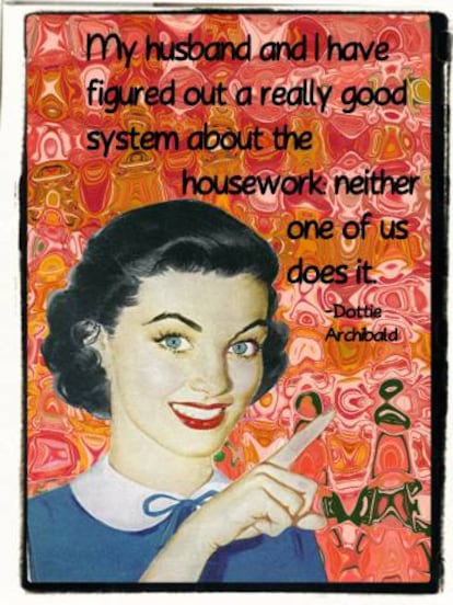 Mi marido y yo nos hemos inventado un buen sistema para las tareas del hogar: ninguno de los dos las hace - Dottie Archibald