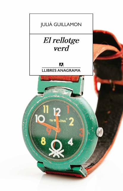 El rellotge verd de Julia Guillamon. Llibres Anagrama