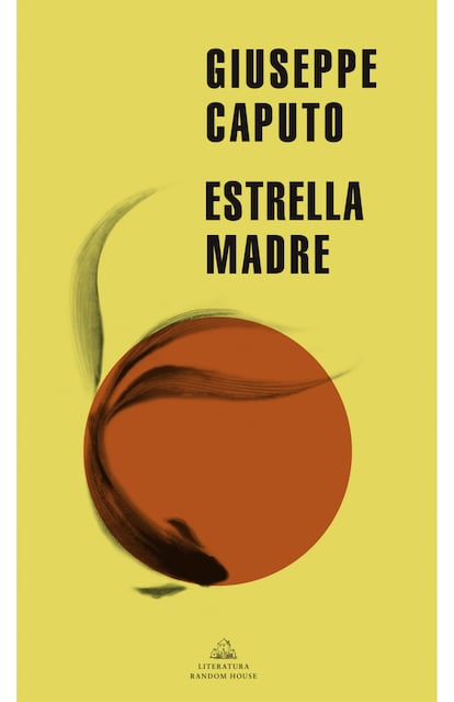 portada 'Estrella madre', GIUSEPPE CAPUTO. EDITORIAL LITERATURA RANDOM HOUSE