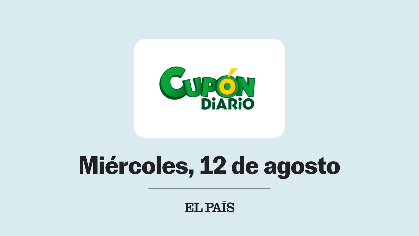 Cupón diario de la ONCE: comprobar sorteo del miércoles 12 de agosto
