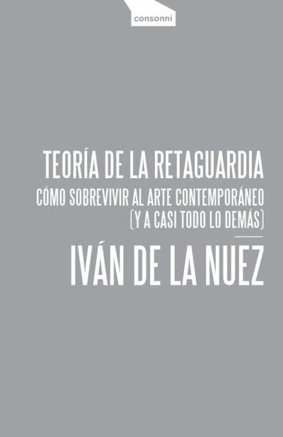 Teoría de la retaguardia. Iván de la Nuez