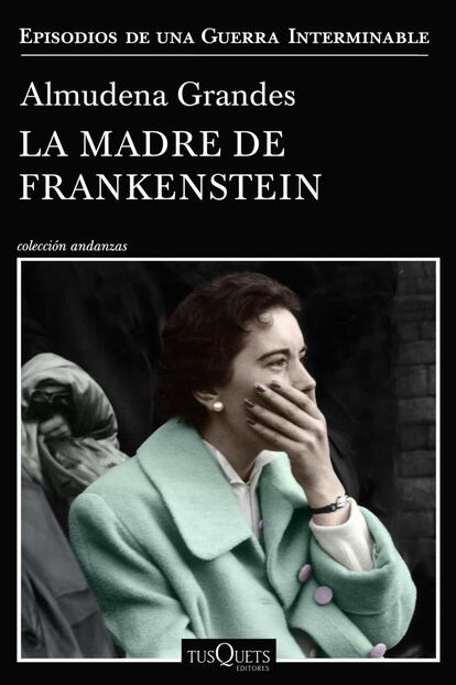 La última novela de Almudena Grandes. El apasionante relato de una mujer y un hombre que optaron por resistir en los tiempos más difíciles. 'La madre de Frankenstein' (Tusquets Editores) es la novela más intensa y emotiva del ciclo de los Episodios de una guerra interminable, escritos por Almudena Grandes. La historia narrada se remonta a finales de los años cincuenta en España, al sur de Madrid, en Ciempozuelos, en un manicomio femenino regentado por las monjas del Sagrado Corazón de Jesús, al que va a parar el doctor Germán Velázquez. Precio: 21,75 euros.