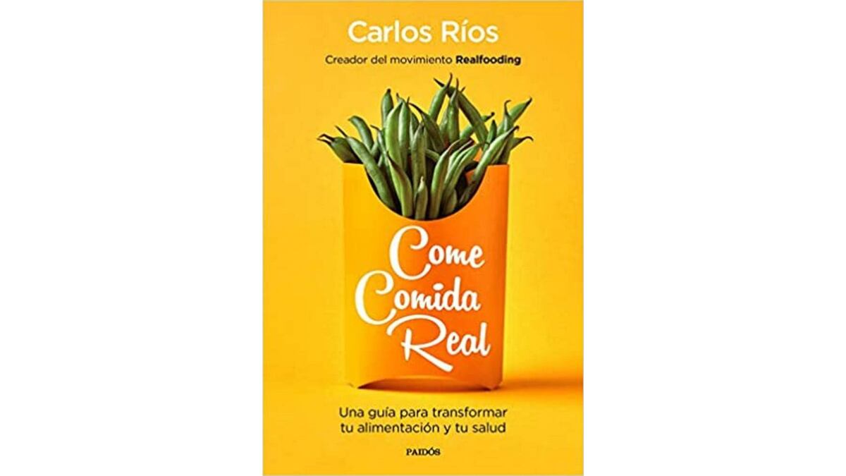 Libro sobre 'realfooding' escrito por Carlos Ríos.