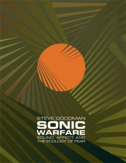 Portada de Sonic Warfare, libro escrito por Steve Goodman.