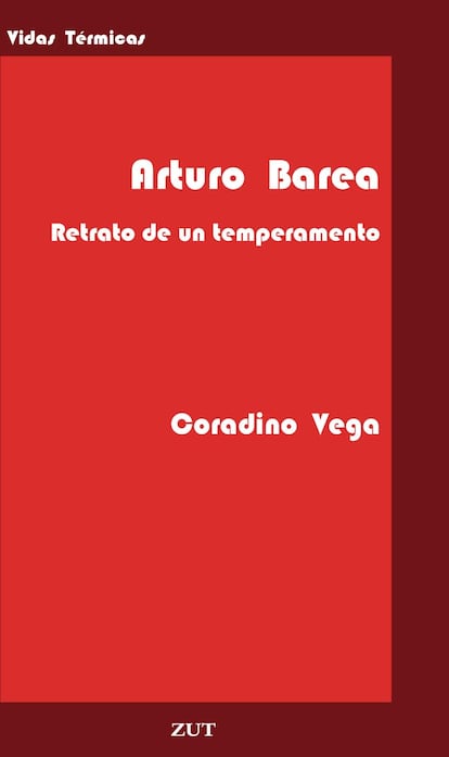 Portada de ‘Arturo Barea. Retrato de un temperamento’, de Coradino Vega.