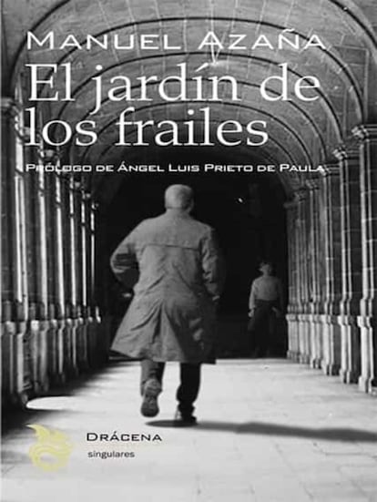 portada 'El jardín de los frailes', MANUEL AZAÑA. EDITORIAL DRÁCENA