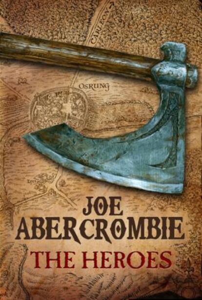 Portada inglesa de 'Los héroes', quinta novela de Joe Abercrombie en su saga de fantasía épica 'La primera ley'.