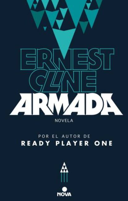 Portada en castellano de 'Armada' (Ediciones B, Nova, 2016), segunda novela de Ernest Cline.