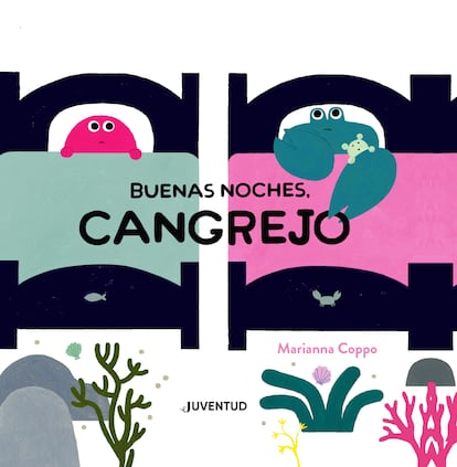 "Buenas noches cangrejo" de Marianna Coppo. Editorial  Juventud. 