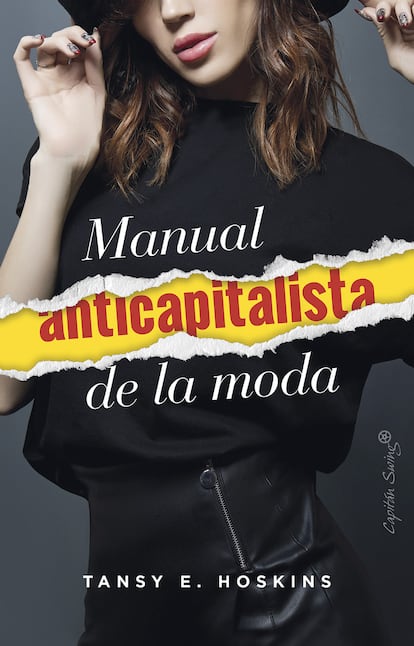 El libro Manual anticapitalista de la moda ha sido reeditado por Capitán Swing.