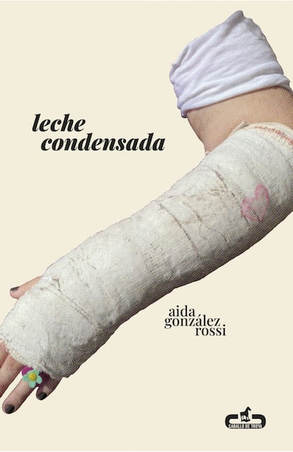 Portada de 'Leche condensada', de Aida González Rossi. EDITORIAL CABALLO DE TROYA