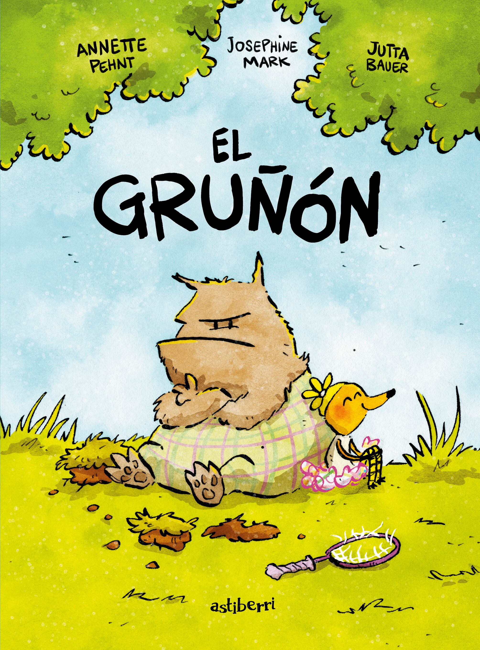 Portada de 'El gruñón', de Josephine Mark, basado en las obras de Annette Pehnt y Jutta Bauer, editado por Astiberri.