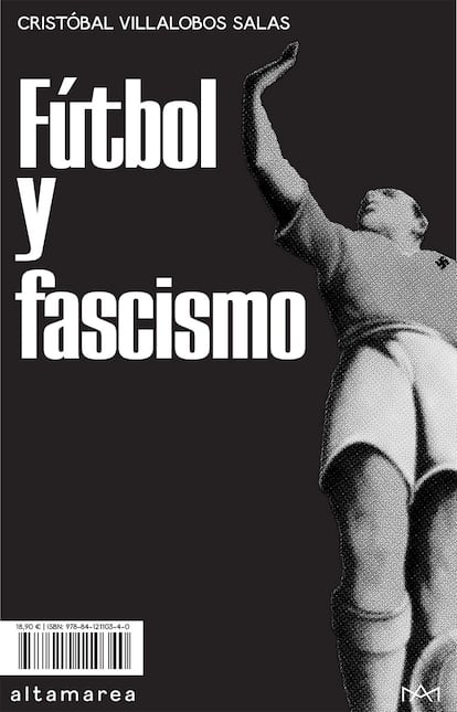 Portada de 'Fútbol y fascismo', de Cristóbal Villalobos Salas.