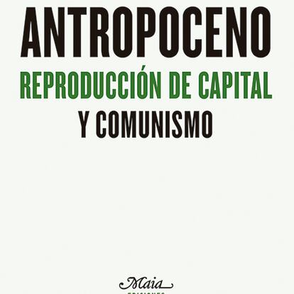 Portada de “Antropoceno. Reproducción de Capital y Comunismo”. Carlos Soriano Clemente.