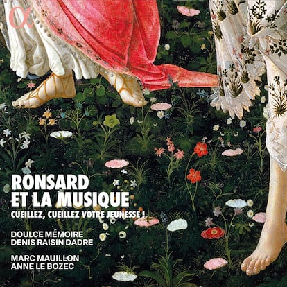 Ronsard et la musique. Doulce Mémoire/Marc Mauillon. Alpha 1069. 2 CD.