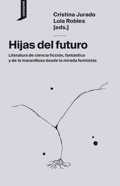 Portada del libro 'Hijas del futuro' (ed. Consonni).