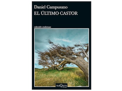 La portada del libro 'El último castor' (Tusquets, 2024).