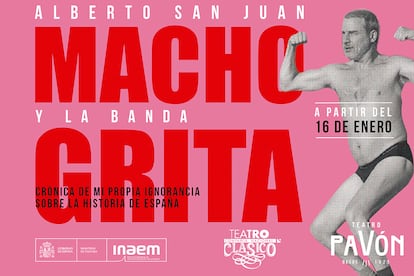 Cartel promocional de la obra 'Macho grita', protagonizada por Alberto San Juan.