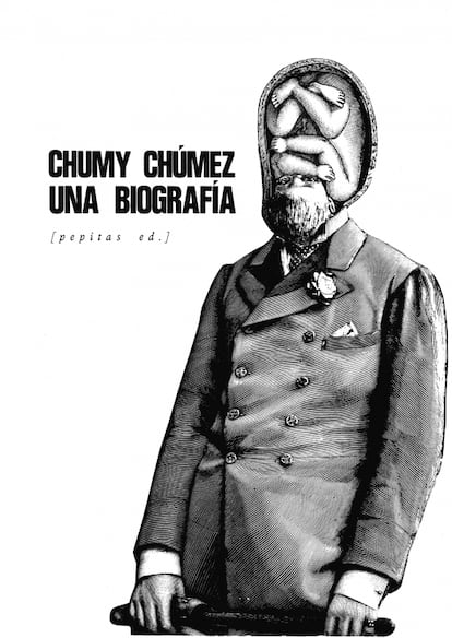 Portada de 'Chumy Chúmez. Una biografía'. EDITORIAL PEPITAS DE CALABAZA