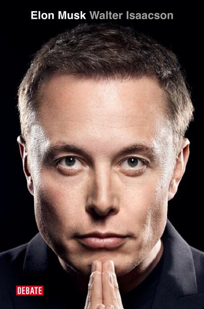 Portada 'Elon Musk', de Walter Isaacson. EDITORIAL DEBATE