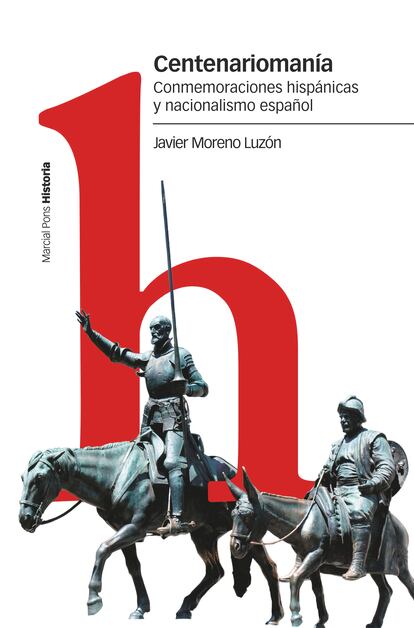 portada 'Centenariomanía. Conmemoraciones hispánicas y nacionalismo español', JAVIER MORENO LUZÓN.