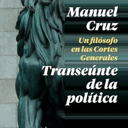 Portada de 'Transeúnte de la política', de Manuel Cruz