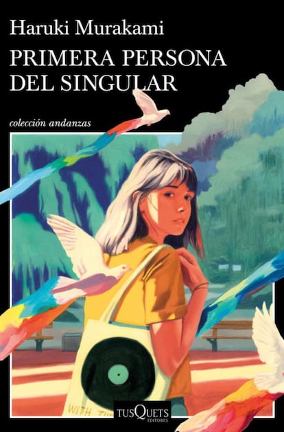 Aunque ha estado nominado al Premio Nobel de Literatura desde el año 2010, Haruki Murakami todavía no lo ha conseguido. Pero sigue peleándolo a través de sus obras. La última, 'Primera persona del singular' (Tusquets, 17,95), cuenta, a través de breves relatos, las historias de amores de adolescencia evocados con serena nostalgia, jóvenes apenas vislumbradas, reseñas de jazz sobre discos imposibles, un poeta amante del beisbol, un simio parlante que trabaja como masajista y un anciano que habla del círculo con varios centros.