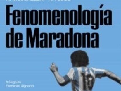 Portada del libro 'Fenomenología de Maradona'.