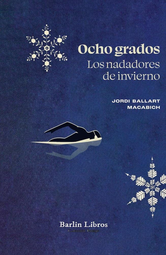 Portada de 'Ocho grados. Los nadadores de invierno' (Barlin Libros), de Jordi Ballart, en una imagen cedida por la editorial.