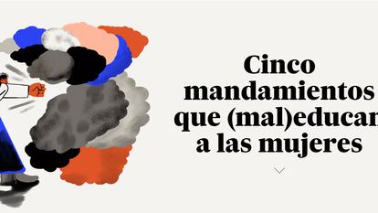 Portada del especial de Planeta Futuro 'Cinco mandamientos que (mal) educan a las mujeres'.