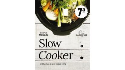 Libro 'Slow Cooker', de Marta Miranda (Larousse).