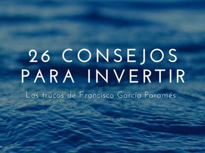 Francisco García Paramés, exdirector de inversiones de Bestinver y uno de los profesionales más reconocidos en el sector, presentó ayer su libro 'Invirtiendo a largo plazo'. En el ofrece estas 26 ideas básicas para saber cómo invertir en Bolsa.